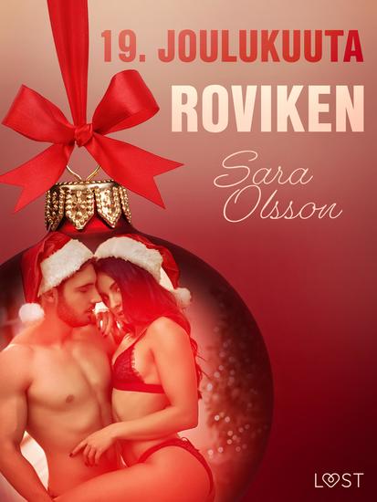 19 joulukuuta: Roviken – eroottinen joulukalenteri - cover