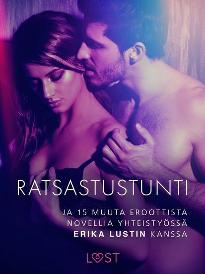Ratsastustunti ja 15 muuta eroottista novellia yhteistyössä Erika Lustin kanssa - cover