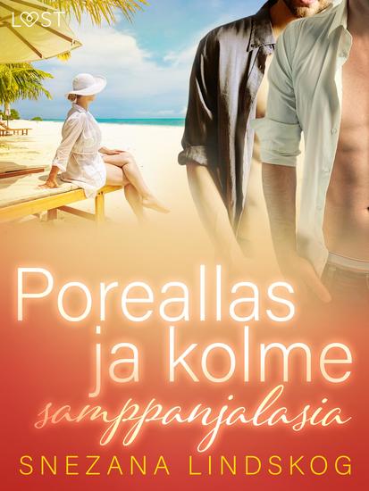 Poreallas ja kolme samppanjalasia – eroottinen novelli - cover