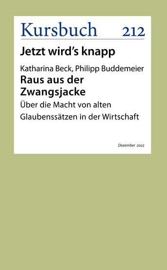 Raus aus der Zwangsjacke - Über die Macht von alten Glaubenssätzen in der Wirtschaft - cover