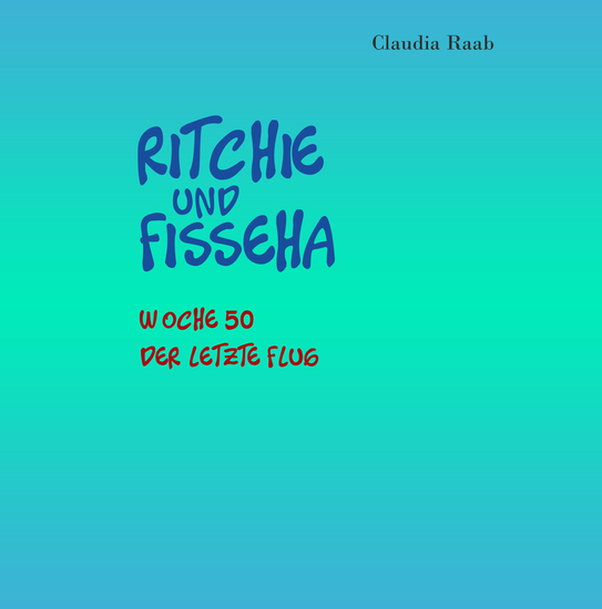 Ritchie und Fisseha - Woche 50 - Der letzte Flug - cover