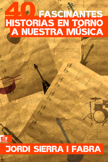 40 Fascinantes historias en torno a nuestra música - cover