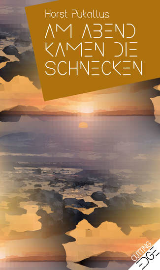 Am Abend kamen die Schnecken - Kurzgeschichten - cover