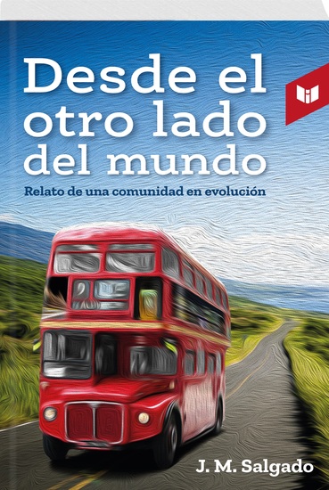 Desde el otro lado del mundo - RELATO DE UNA COMUNIDAD EN EVOLUCIÓN - cover