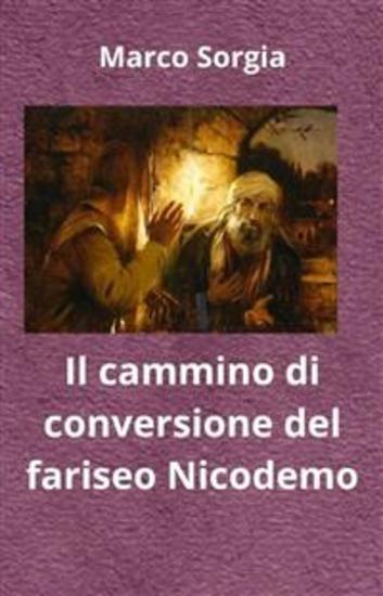 Il cammino di conversione del fariseo Nicodemo - cover