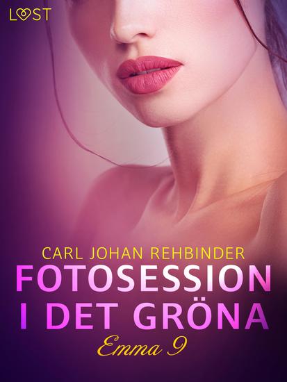 Emma 9: Fotosession i det gröna - erotisk novell - cover