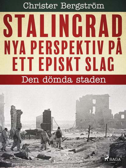 Den dömda staden - Nya perspektiv på ett episkt slag - cover