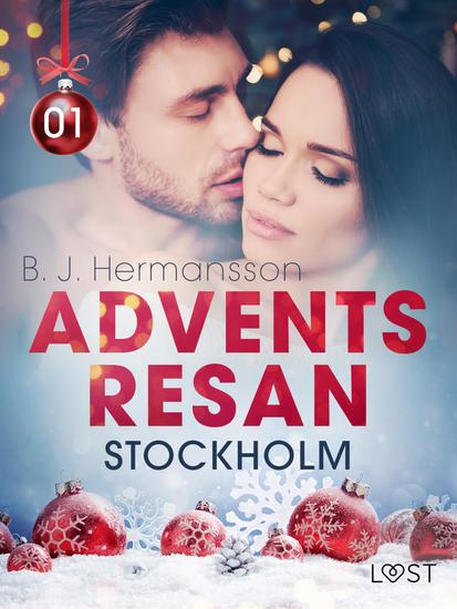Adventsresan 1: Stockholm - erotisk adventskalender - cover