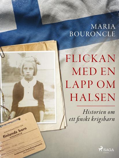 Flickan med en lapp om halsen – Historien om ett finskt krigsbarn - cover