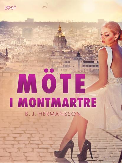 Möte i Montmartre - erotisk novell - cover