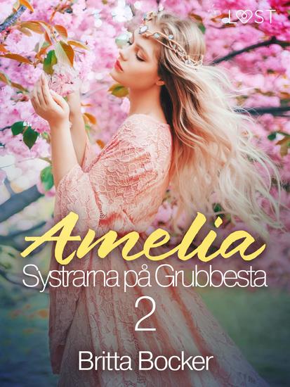 Systrarna på Grubbesta 2: Amelia - historisk erotik - cover
