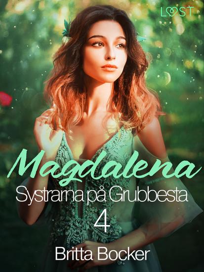 Systrarna på Grubbesta 4: Magdalena - historisk erotik - cover