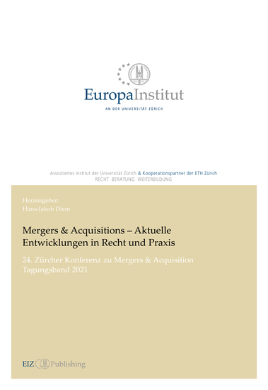 Mergers & Acquisitions – Aktuelle Entwicklungen in Recht und Praxis - 24 Züricher Konferenz zu Mergers & Acquisitions - Tagungsband 2021 - cover