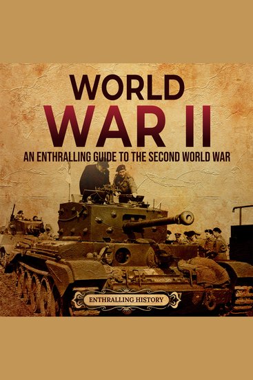 World War II: An Enthralling Guide to the Second World War - cover