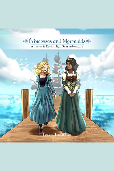 Princesses and Mermaids - A Taryn and Kevin High Seas Adventure - cover