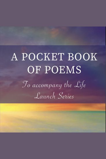 A Pocket Book of Poems - To Accompany the Life Launch Series - cover