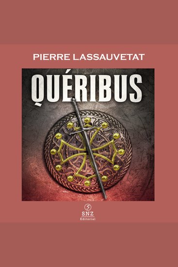 Quéribus - La gran epopeya medieval del final del catarismo - cover
