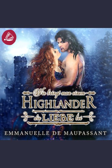Wie bringt man einem Highlander die Liebe bei - Handbuch einer Lady 1 - cover