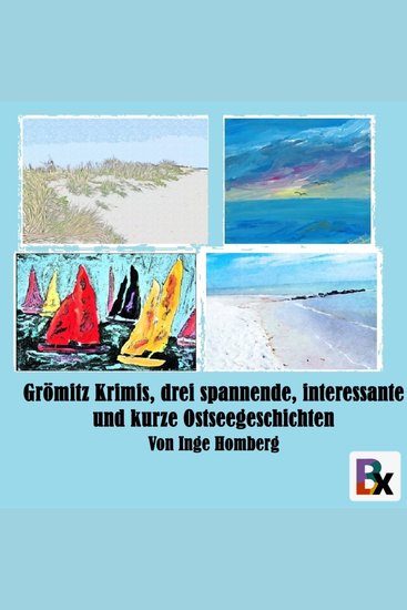 Grömitz Krimis drei spannende interessante und kurze Ostseegeschichten - cover