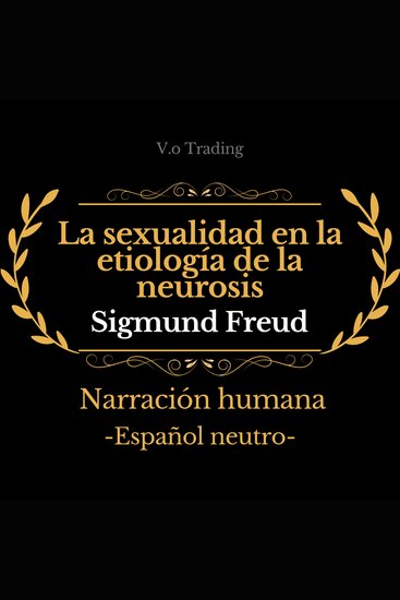 La sexualidad en la etiología de la neurosis - cover