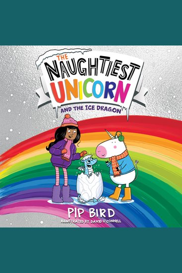 Naughtiest Unicorn and the Ice Dragon The (The Naughtiest Unicorn series) - cover