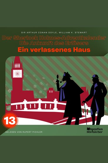 Ein verlassenes Haus (Der Sherlock Holmes-Adventkalender - Die Ankunft des Erlösers Folge 13) - cover