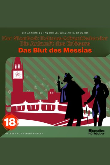Das Blut des Messias (Der Sherlock Holmes-Adventkalender - Die Ankunft des Erlösers Folge 18) - cover