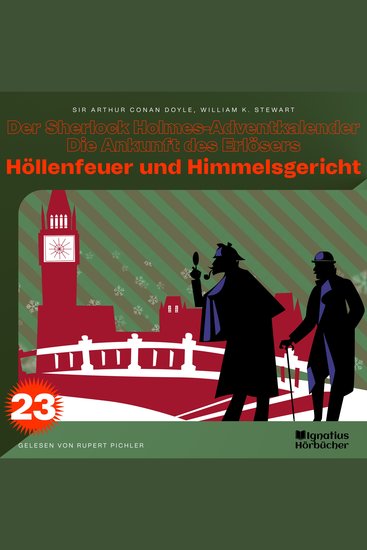 Höllenfeuer und Himmelsgericht (Der Sherlock Holmes-Adventkalender - Die Ankunft des Erlösers Folge 23) - cover