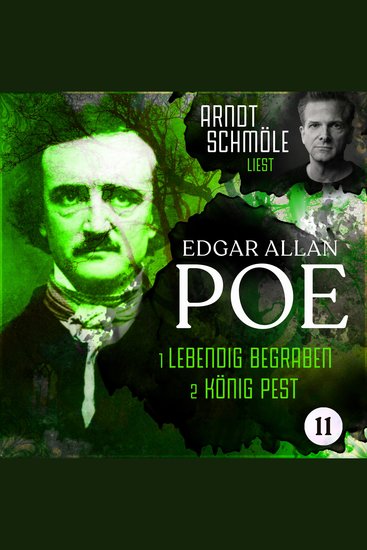 Lebendig begraben König Pest - Arndt Schmöle liest Edgar Allan Poe Band 11 (Ungekürzt) - cover