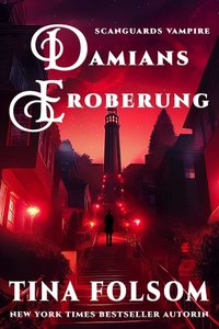 Damians Eroberung - Scanguards Hybriden - Band 2