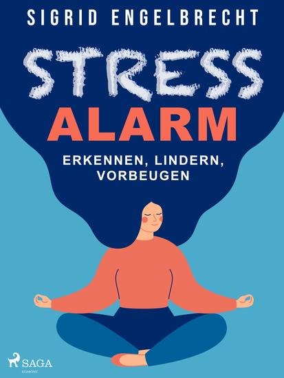 Stressalarm – Erkennen lindern vorbeugen - cover
