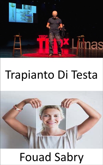 Trapianto Di Testa - Uno scienziato italiano afferma di aver eseguito con successo il primo trapianto di testa umana al mondo - cover