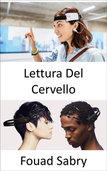 Lettura Del Cervello - Come la sicurezza nazionale potrebbe avere accesso ai nostri cervelli - cover