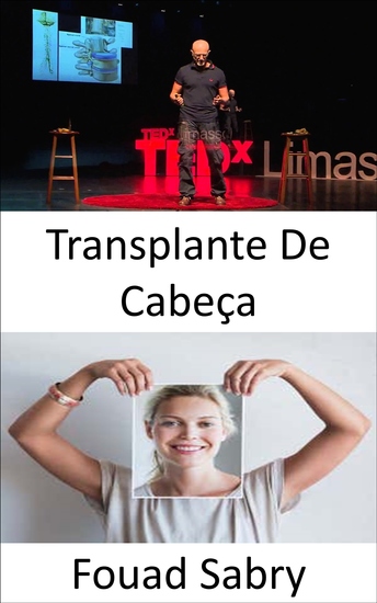 Transplante De Cabeça - Um cientista italiano afirma ter realizado o primeiro transplante de cabeça humana bem-sucedido do mundo - cover