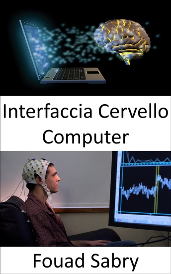 Interfaccia Cervello Computer - Controllare le macchine con la tua mente è ora possibile con questi gadget - cover