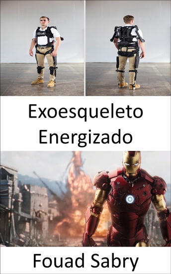 Exoesqueleto Energizado - A armadura corporal de "Homem de Ferro" que muitos de nós poderemos usar em breve - cover