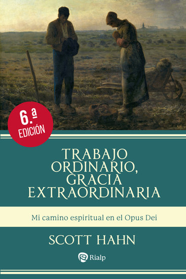 Trabajo ordinario gracia extraordinaria - Mi camino espiritual en el Opus Dei - cover