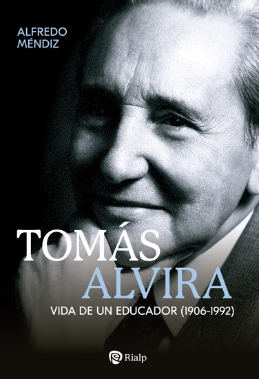 Tomás Alvira - Vida de un educador (1906-1992) - cover