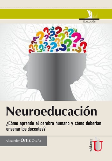 Neuroeducación - ¿Cómo aprende el cerebro humano y cómo deberían enseñar los docentes? - cover
