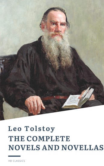 Leo Tolstoy: The Complete Novels and Novellas - cover