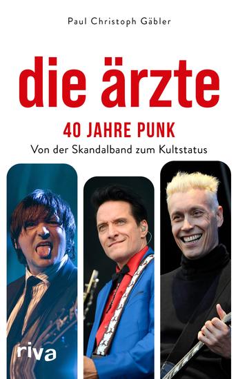 Die Ärzte – 40 Jahre Punk - Von der Skandalband zum Kultstatus Von die »Bestie in Menschengestalt« bis »Dunkel«: Die besten Geschichten Das Geschenk für Fans von Punk und Rock - cover