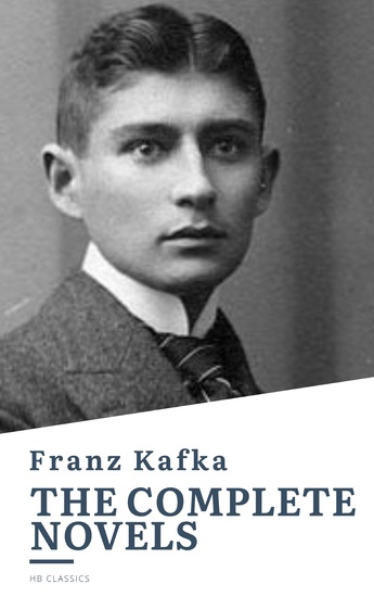 Franz Kafka: The Complete Novels - cover