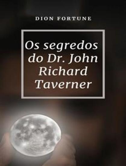 Os segredos do Dr John Richard Taverner (traduzido) - cover