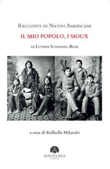 Racconti di Nativi Americani: Il mio Popolo i Sioux - a cura di Raffaella Milandri - cover