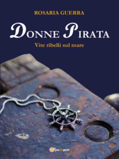 Donne Pirata Vite ribelli sul mare - cover