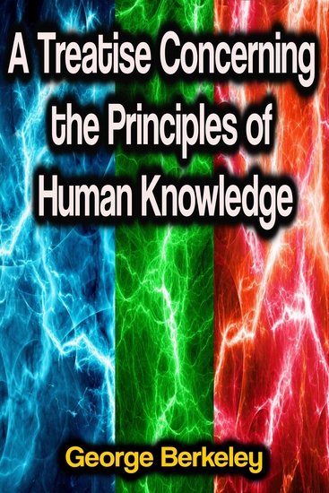 A Treatise Concerning the Principles of Human Knowledge - cover