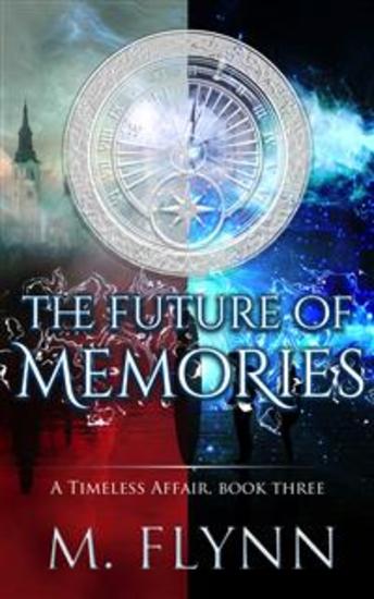 The Future of Memories: A Timeless Affair Book Three (SciFi Dragon Alien Romance) - cover