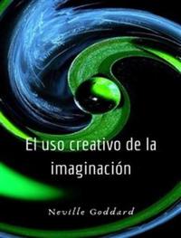 El uso creativo de la imaginación (traducido)