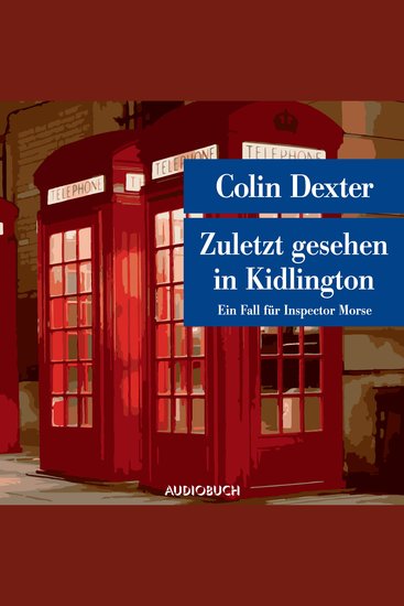 Zuletzt gesehen in Kidlington - Ein Fall für Inspector Morse - cover