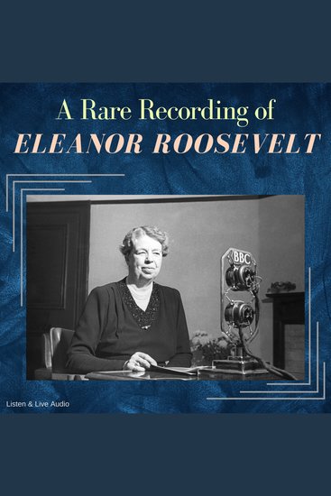 A Rare Recording of Eleanor Roosevelt - cover